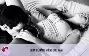 Quan Hệ Bằng Miệng Cho Nam