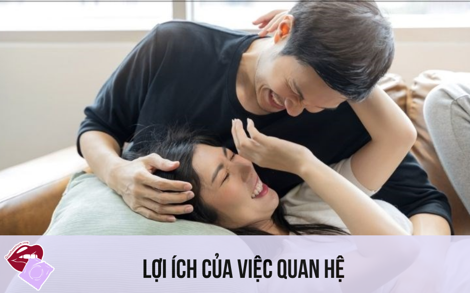 Lợi ích của việc quan hệ
