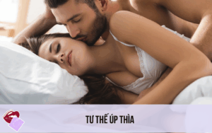 Tư Thế Úp Thìa