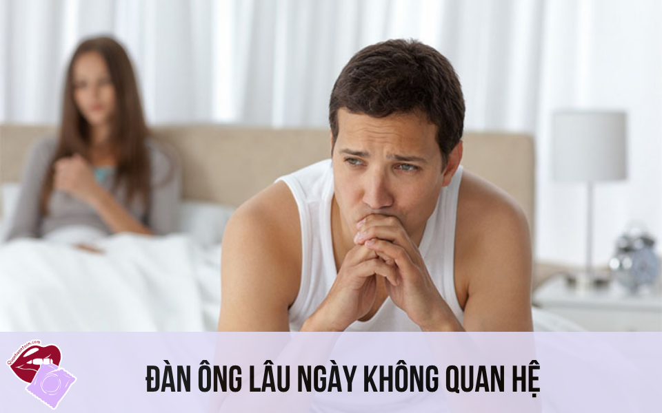 Đàn ông lâu ngày không quan hệ