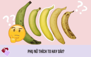 Phụ Nữ Thích To Hay Dài